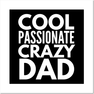 Cool Passionate Crazy Dad Father's Day Gift Posters and Art